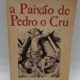 «A Paixão de Pedro o Crú»