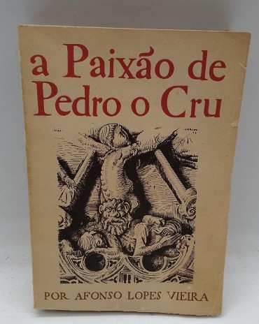 «A Paixão de Pedro o Crú»