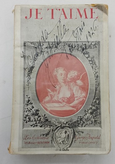 «Je t´Aime. Anthologie Française des plus belles Lettres d´Amour du XIII siècle à nos jours»