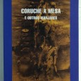 CORUCHE À MESA E OUTROS MANJARES