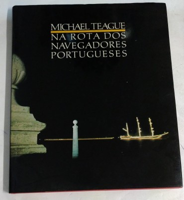 NA ROTA DOS NAVEGADORES PORTUGUESES