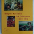 IMAGENS DA FAMILIA ARTE PORTUGUESA 1801-1992