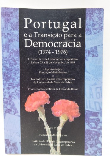 «Portugal e a Transição para a Democracia (1974-1976)»