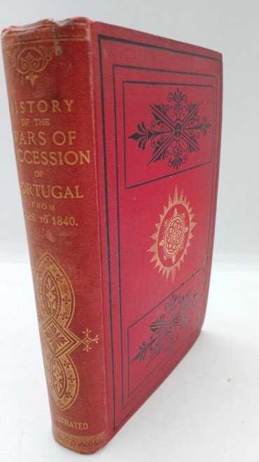 «History of the Wars of Succession of Portugal from 1826 to 1840»