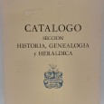 «Catalogo seccion Historia, Genealogia y Heraldica»