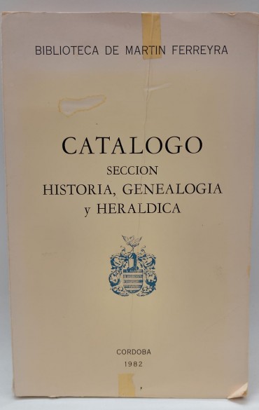 «Catalogo seccion Historia, Genealogia y Heraldica»