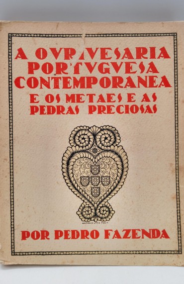 «A Ourivesaria Portuguesa Contemporânea e os Metaes e as pedras preciosas»