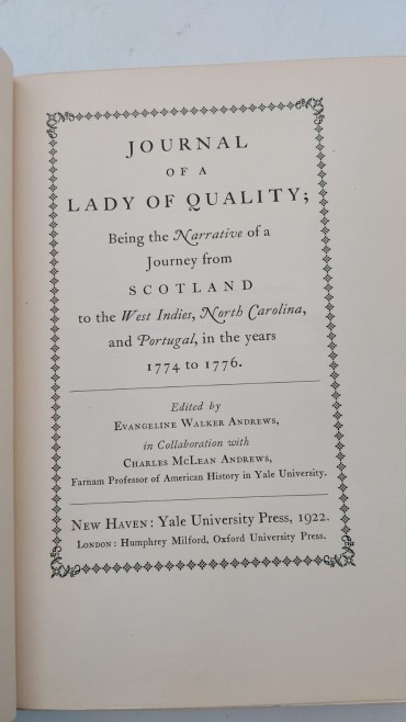 «Journal of a Lady of Quality being the Narrative of a journey from Scotland, to the West Indies, North Carolina and Portugal in the years of 1774 to 1776»