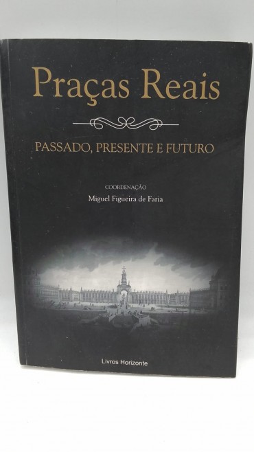 «Colóquio Internacional: Praças Reais. Passado, Presente e Futuro»