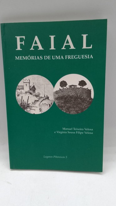 «Faial. Memórias de uma freguesia»