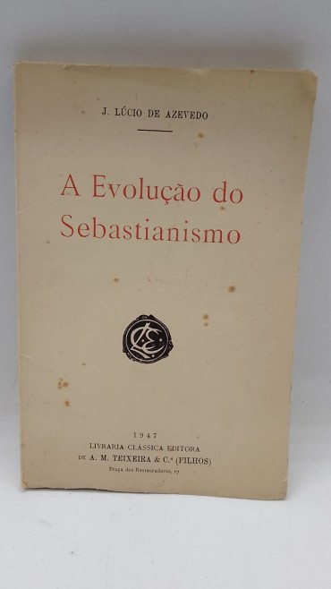 «A evolução do Sebastianismo»