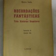 RECORDAÇÕES FANTÁSTICAS e TRÊS HISTÓRIAS SINGULARES