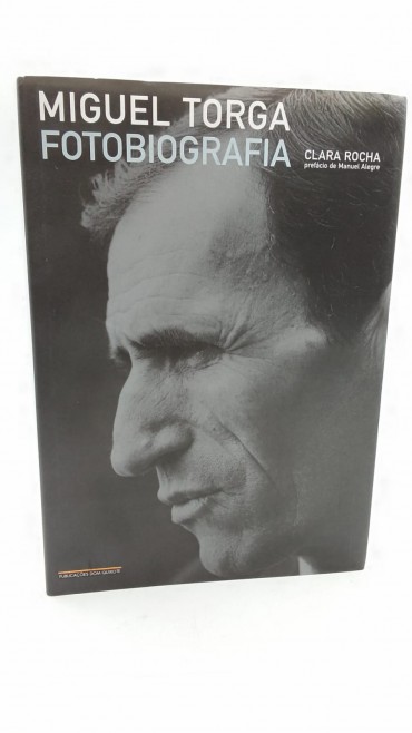«Miguel Torga Fotobiografia»