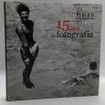 «15 anos de fotografia»