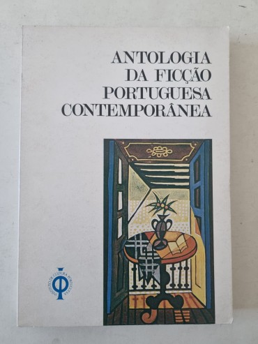 ANTOLOGIA DA FICÇÃO PORTUGUESA CONTEMPORÂNEA