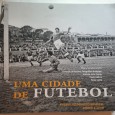 UMA CIDADE DE FUTEBOL 