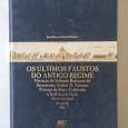 OS ÚLTIMOS FAUSTOS DO ANTIGO REGIME