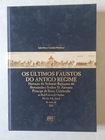 OS ÚLTIMOS FAUSTOS DO ANTIGO REGIME