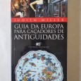 GUIA DA EUROPA PARA CAÇADORES DE ANTIGUIDADES