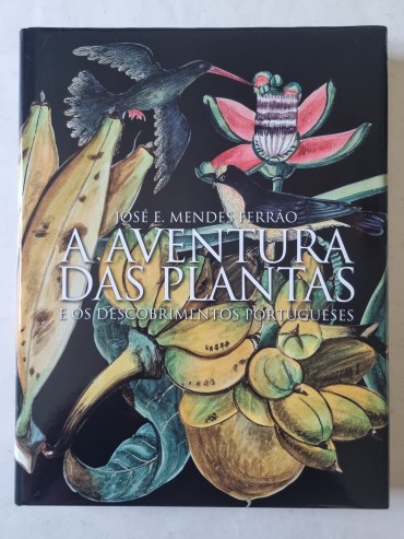 A AVENTURA DAS PLANTAS E OS DESCOBRIMENTOS PORTUGUESES