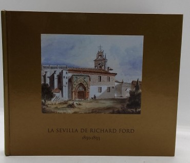 «La Sevilla de Richard Ford 1830-1833»