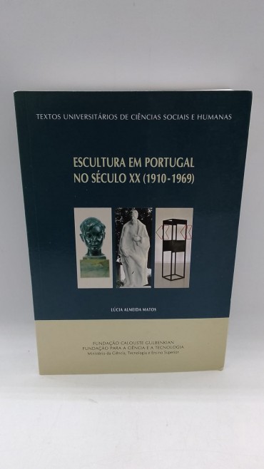 «Escultura em Portugal no Século XX (1910-1969)