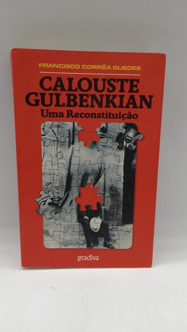 «Calouste Gulbenkian. Uma reconstituição»