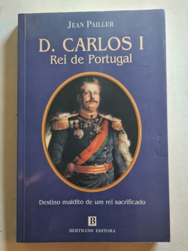 D. CARLOS I REI DE PORTUGAL 