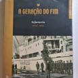 A GERAÇÃO DO FIM INFANTARIA 1954-2004 