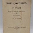 «A dominação Ingleza em Portugal »
