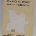 «Os Ambós de Angola antes da Independência»