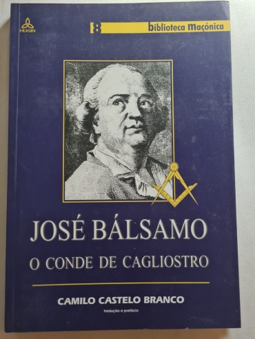 JOSÉ BÁLSAMO O CONDE DE CAGLIOSTRO BIBLIOTECA MAÇÓNICA