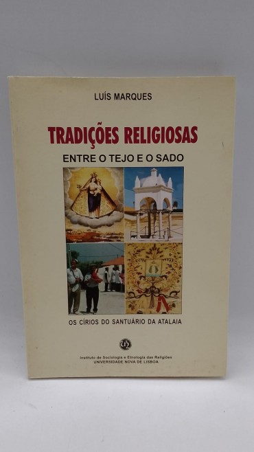 «Tradições Religiosas entre o Tejo e o Sado. Os círios do Santuário da Atalaia»