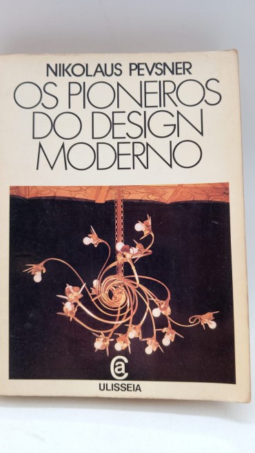 «Os pioneiros do Design Moderno»