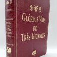 «Glória e vida de três grandes gigantes»
