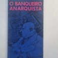 O BANQUEIRO ANARQUISTA