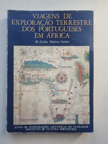 VIAGENS DE EXPLORAÇÃO TERRESTRE DOS PORTUGUESES EM ÁFRICA