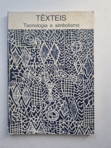 TÊXTEIS TECNOLOGIA E SIMBOLISMO