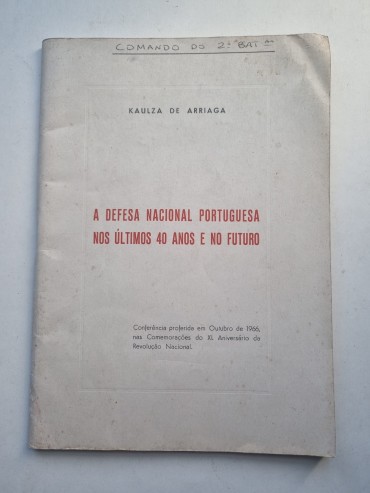 A DEFESA NACIONAL PORTUGUESA NOS ÚLTIMOS 40 ANOS E NO FUTURO