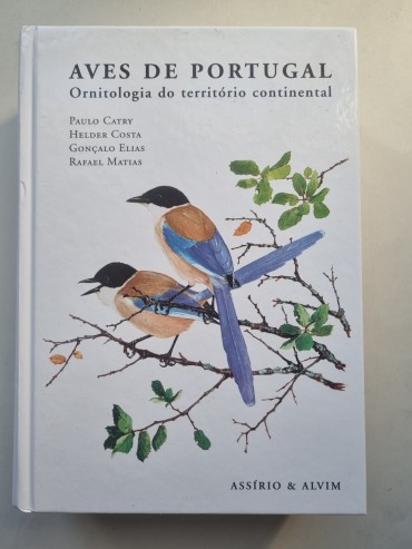 AVES DE PORTUGAL – ORNITOLOGIA DO TERRITÓRIO CONTINENTAL
