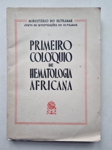 PRIMEIRO COLÓQUIO DE HEMATOLOGIA AFRICANA