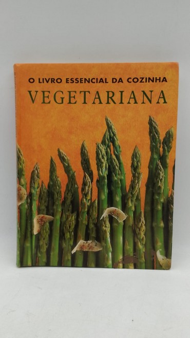 «O Livro essencial da cozinha vegetariana»