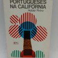 «Portugueses na Califórnia. A história e o quotidiano das mais vivas comunidades lusas no Mundo»
