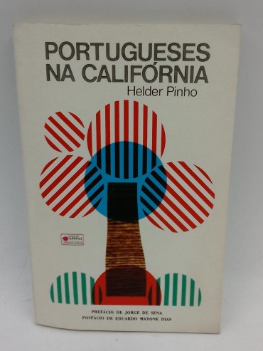 «Portugueses na Califórnia. A história e o quotidiano das mais vivas comunidades lusas no Mundo»