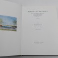 «Memória da Amazónia. Alexandre Rodrigues Ferreira e a Viagem Philosophica pelas Capitanias do Grão-Pará, Rio Negro, Mato Grosso e Cuyabá 1783-1792»»