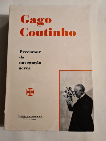 GAGO COUTINHO PERCURSOR DA NAVEGAÇÃO AÉREA