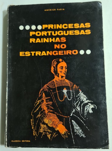 PRINCESAS PORTUGUESAS RAINHAS NO ESTRANGEIRO 