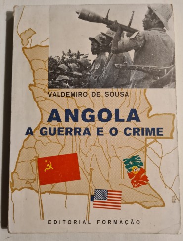 ANGOLA A GUERRA E O CRIME 