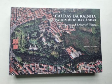 CALDAS DA RAINHA – PATRIMÓNIO DAS ÁGUAS