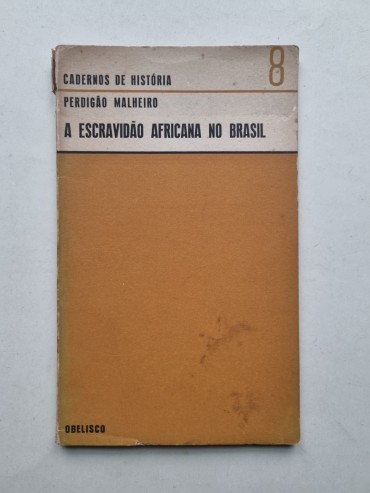 A ESCRAVIDÃO AFRICANA NO BRASIL